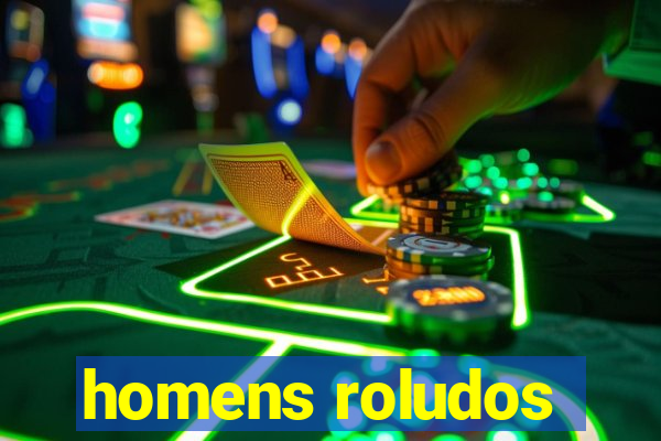 homens roludos